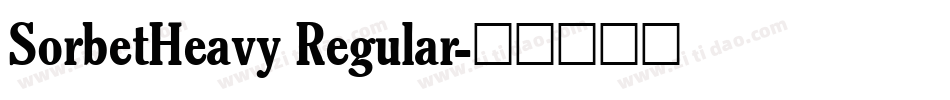 SorbetHeavy Regular字体转换